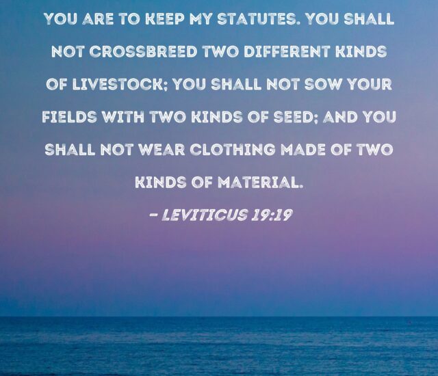 Torah’s prohibitions against mixing species